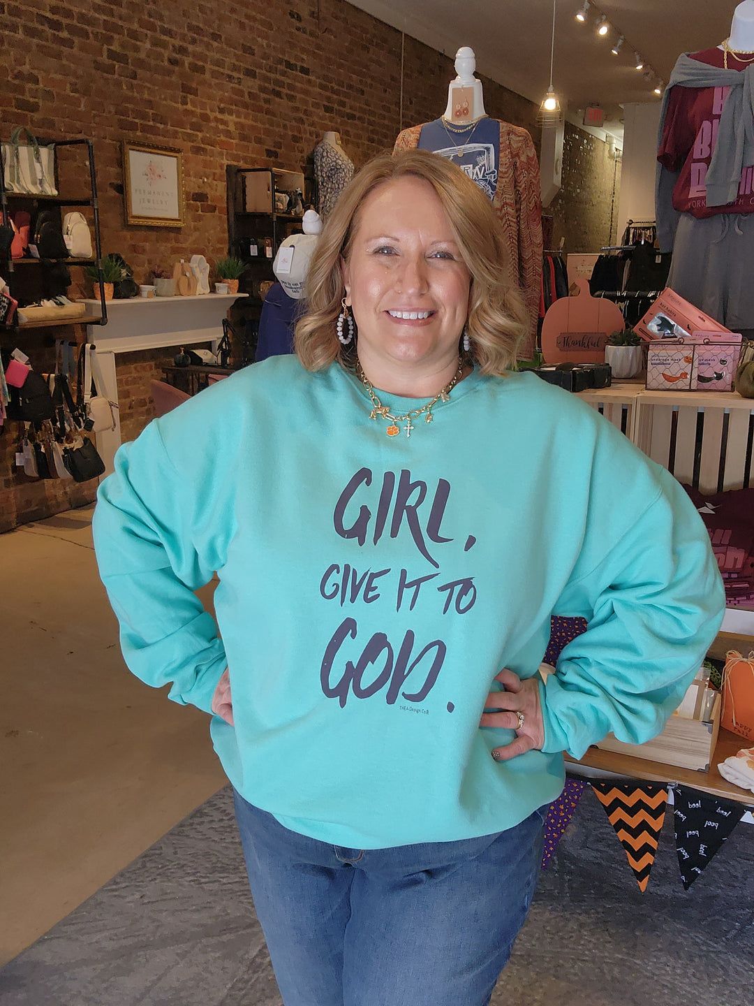 Teal Girl, Give it to God Sweatshirt