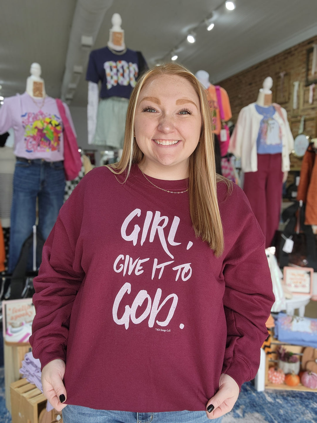 Girl, Give it To God Maroon Sweatshirt