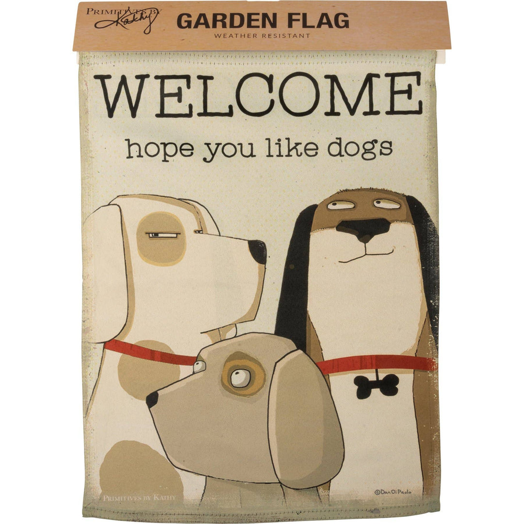 Welcome Hope You Like Dogs Garden Flag