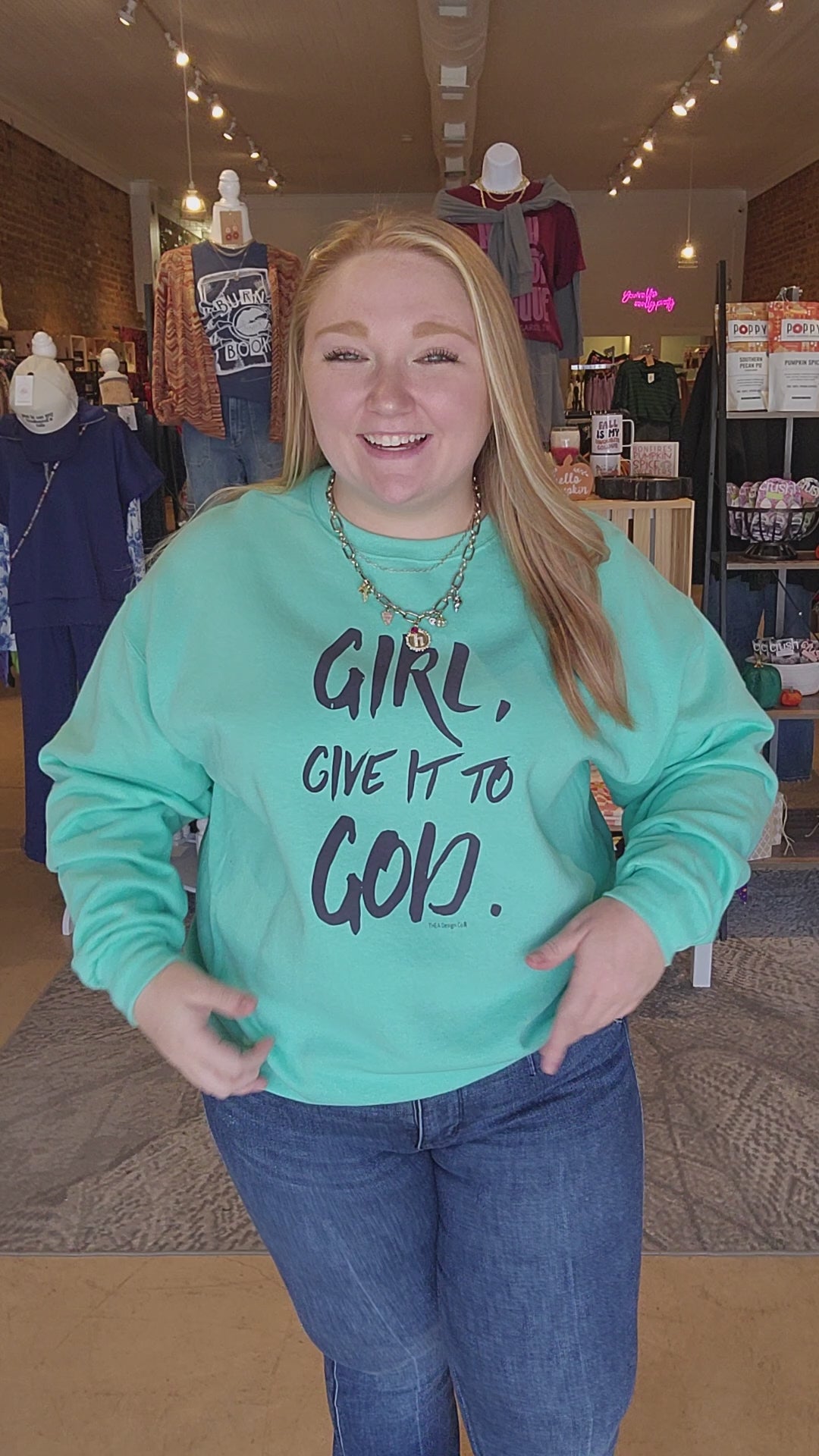Teal Girl, Give it to God Sweatshirt