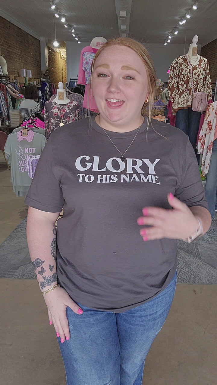 Glory to His Name Tee
