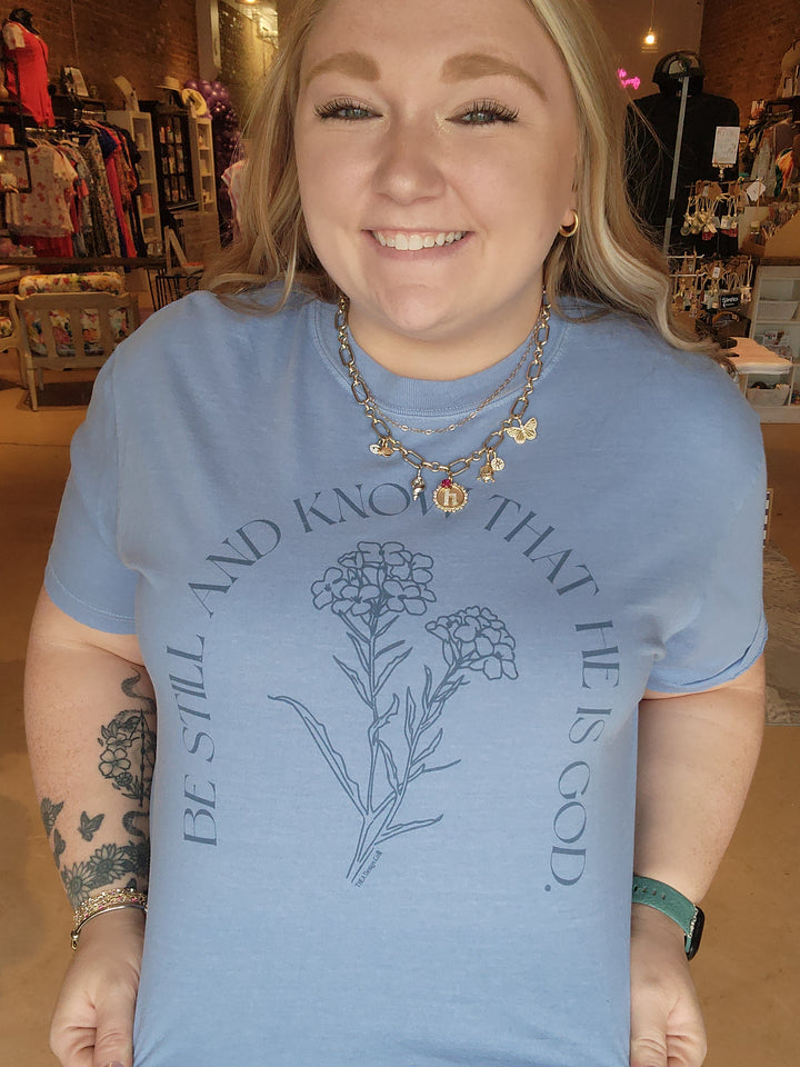 Be Still Graphic Tee