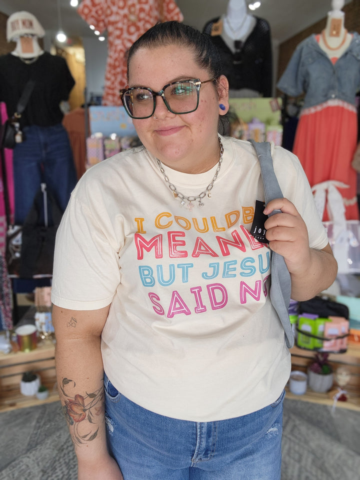 Could Be Meaner Tee