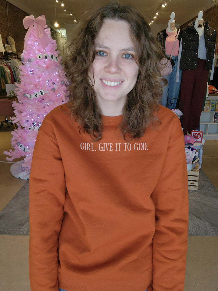 Give it To God Sweatshirt