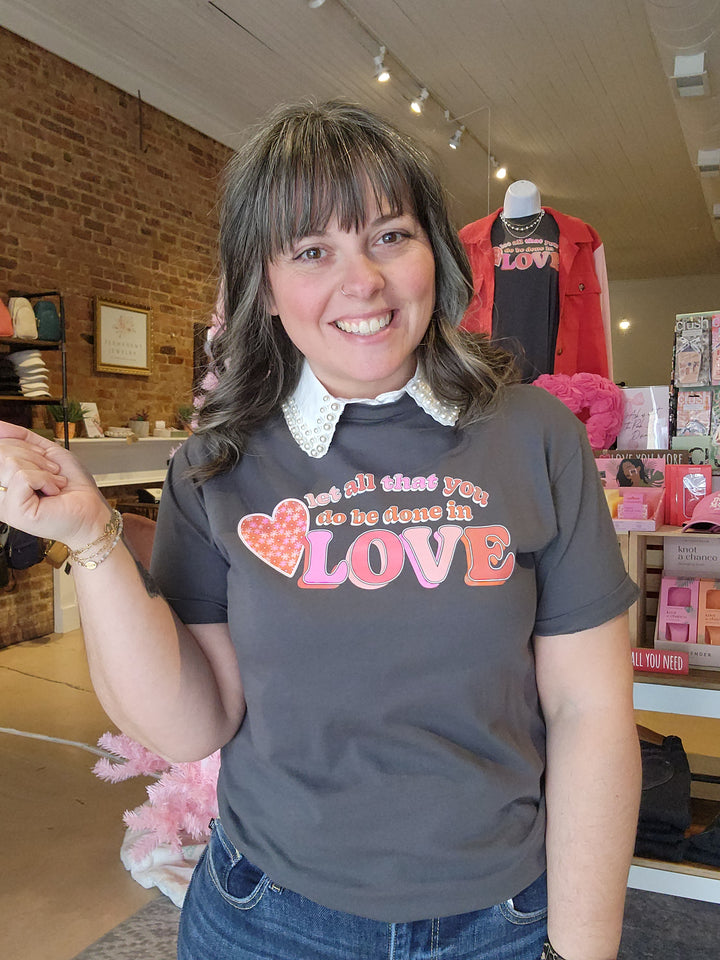 S, M Be Done in Love Tee FINAL SALE