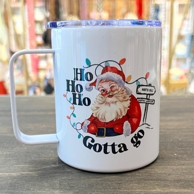 Ho Ho Ho Gotta Go Stainless Mug